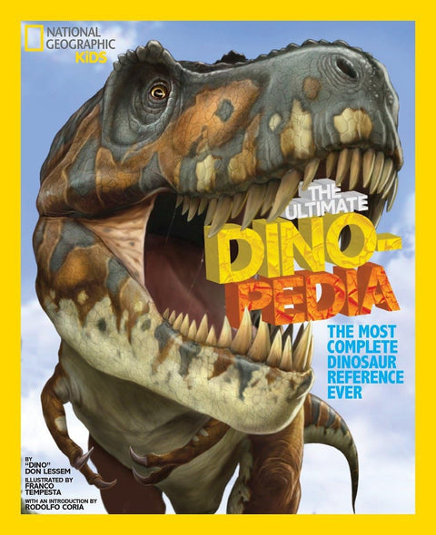 National Geographic Kids Ultimate Dinopedia : L'encyclopédie des dinosaures la plus complète qui soit
