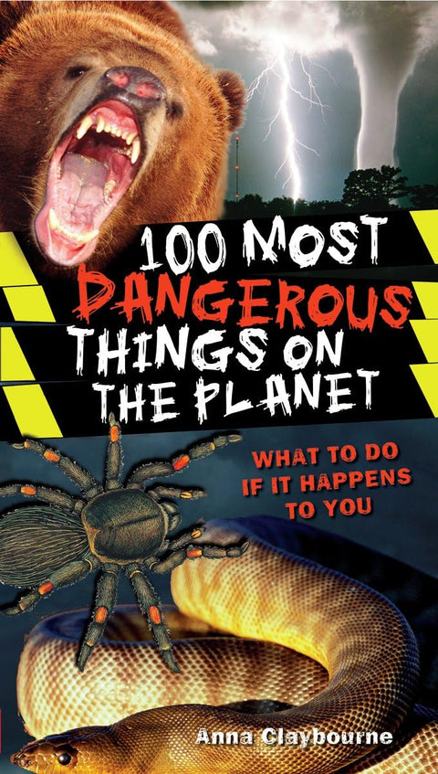 Les 100 choses les plus dangereuses de la planète
