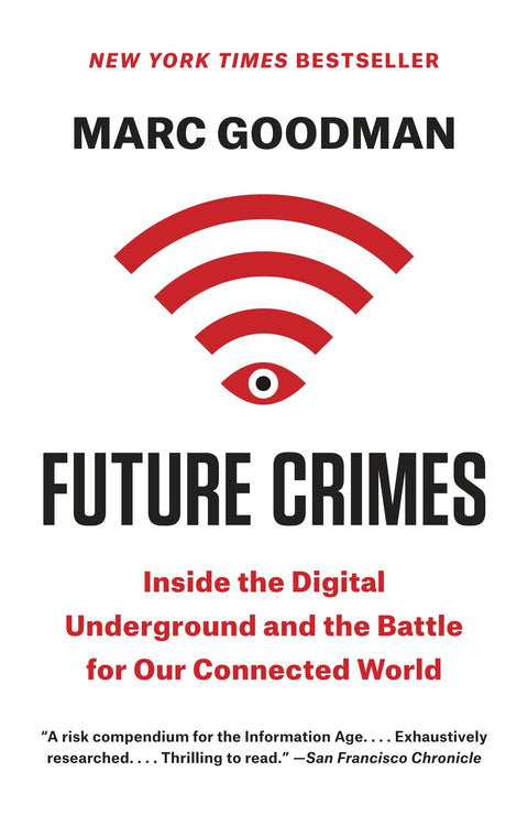 Crimes futurs : comment notre dépendance radicale à la technologie nous menace tous