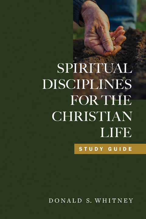 Les disciplines spirituelles dans la vie chrétienne (Guide d'étude, révisé, mis à jour) (0)