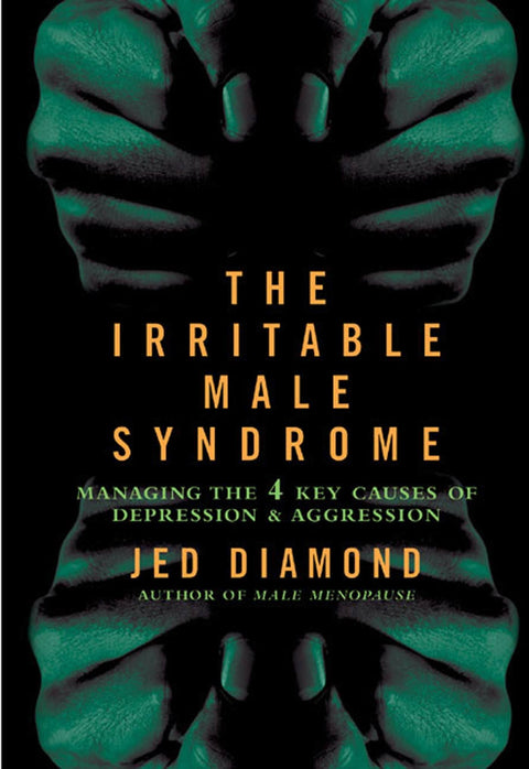 Le syndrome de l’irritabilité masculine : gérer les quatre principales causes de dépression et d’agressivité