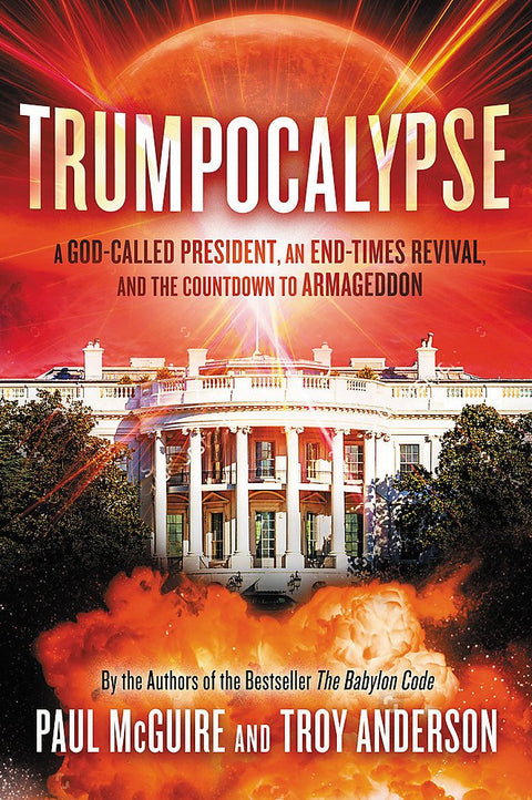 Trumpocalypse : Le président de la fin des temps, une bataille contre l'élite mondialiste et le compte à rebours avant l'Armageddon