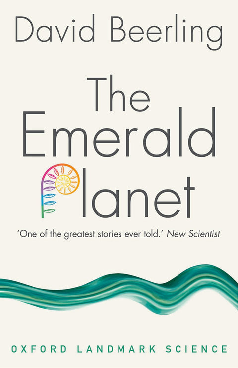 La planète émeraude : comment les plantes ont changé l'histoire de la Terre (Oxford Landmark Science)