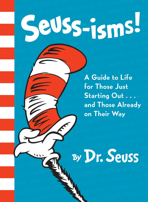 À la manière de Seuss ! Un guide de vie pour ceux qui débutent... et pour ceux qui sont déjà en chemin