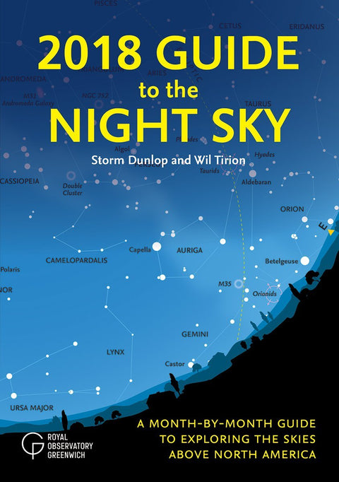 Guide 2018 du ciel nocturne : guide mois par mois pour explorer les cieux au-dessus de l’Amérique du Nord