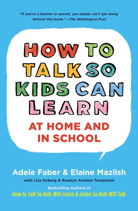How To Talk So Kids Can Learn (The How To Talk Series)