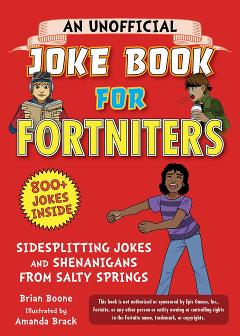 Un recueil de blagues non officiel pour les joueurs de Fortnite : Blagues hilarantes et farces de Salty Springs : Volume 1