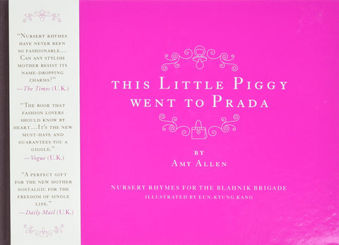 Ce petit cochon est allé chez Prada : comptines pour la brigade Blahnik