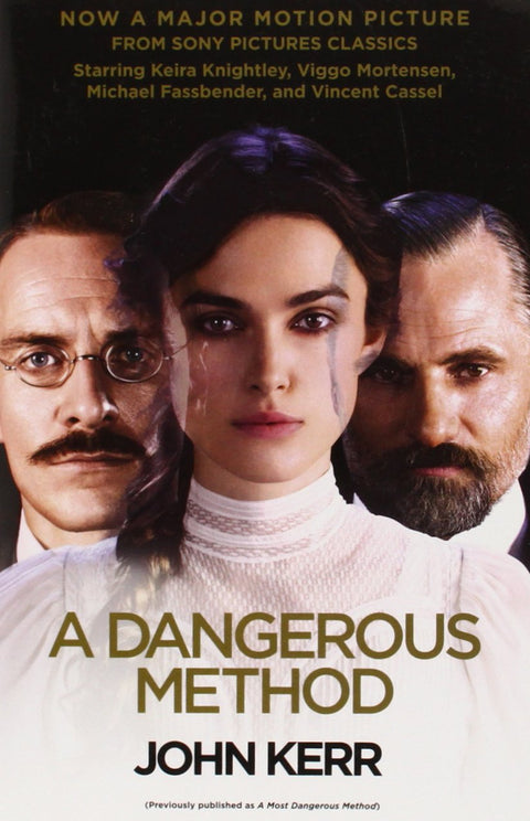 A Dangerous Method (Movie Tie-in Edition): The Story of Jung, Freud, and Sabina Spielrein