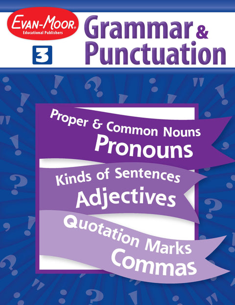 Grammaire et ponctuation Evan-Moor, cahier d’exercices de 3e année pour l’enseignement à domicile et la classe, fiches de travail reproductibles, noms, verbes, contractions, guillemets, mots composés, pronoms, formes possessives