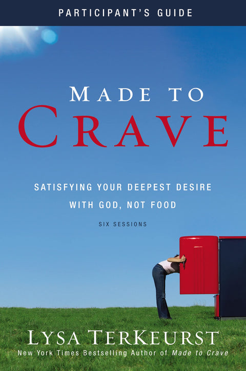 Guide d'étude pour les participants de Made to Crave : Satisfaire vos désirs les plus profonds avec Dieu, et non avec la nourriture