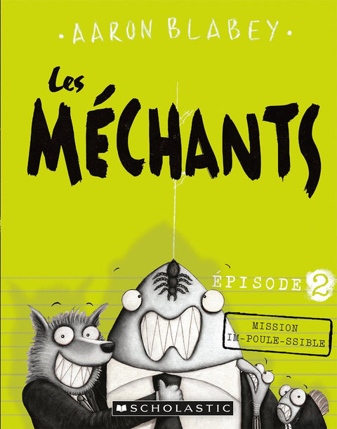 Les Méchants: N° 2 - Mission Im-Poule-Ssible (French Edition)