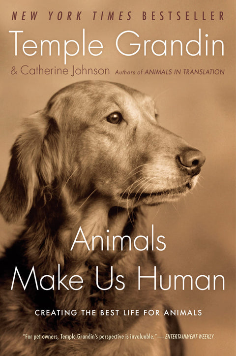 Les animaux font de nous des humains : créer la meilleure vie pour les animaux – Un best-seller du NYT sur les besoins émotionnels des chiens, des chats, des chevaux et des animaux de zoo