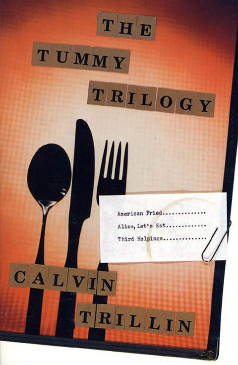 La Trilogie du ventre : American Fried ; Alice, à table ! ; Troisième tournée