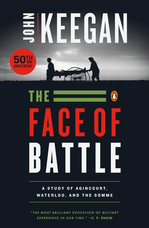Le visage de la bataille : une étude d'Azincourt, de Waterloo et de la Somme