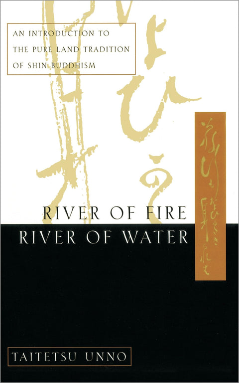 Fleuve de feu, fleuve d’eau : introduction à la tradition de la Terre pure du bouddhisme Shin