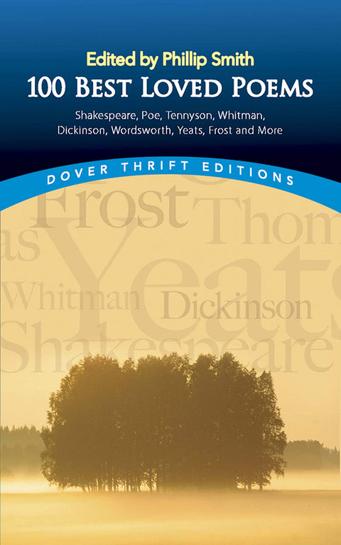 Les 100 poèmes les plus aimés : Shakespeare, Poe, Tennyson, Whitman, Dickinson, Wordsworth, Yeats, Frost et bien d’autres : x (Éditions Thrift)