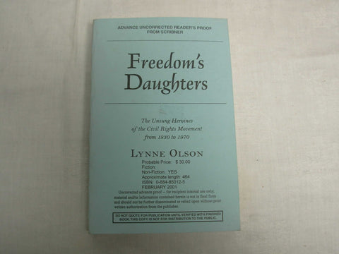 Freedom's Daughters: The Unsung Heroines of the Civil Rights Movement from 1830 to 1970