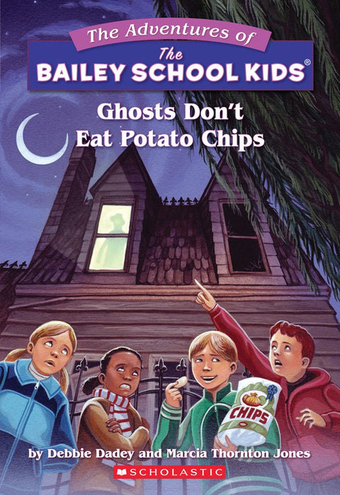 Les fantômes ne mangent pas de chips (Les enfants de l'école Bailey n° 5)