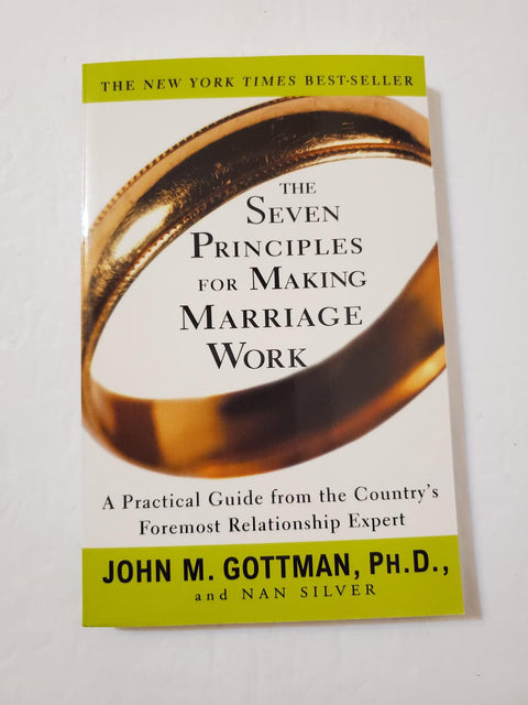 Les sept principes pour faire fonctionner le mariage : un guide pratique du plus grand expert en relations du pays