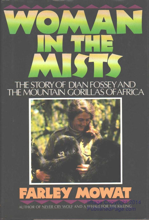 La femme dans les brumes : l'histoire de Dian Fossey et des gorilles des montagnes d'Afrique