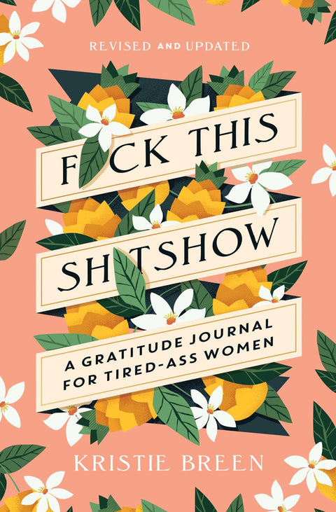 Putain, quel bordel : un journal de gratitude pour les femmes crevées jusqu’à la moelle, édition revue et mise à jour