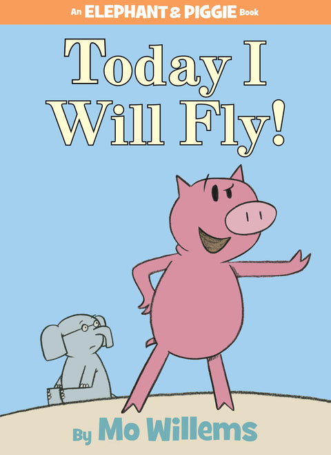 Aujourd’hui, je vais m’envoler ! – Un livre Elephant and Piggie
