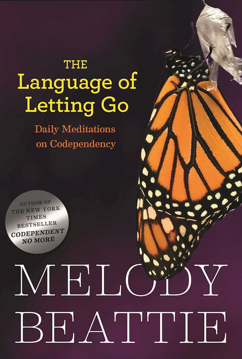 Le langage du lâcher-prise : méditations quotidiennes pour les personnes codépendantes (collection de méditations Hazelden)