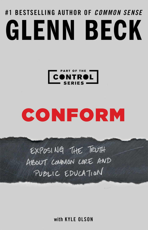 Conform: Exposing the Truth About Common Core and Public Education (2) (The Control Series)