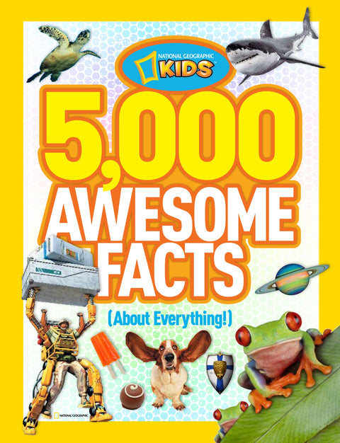 5 000 faits incroyables (sur tout !) (National Geographic Kids)