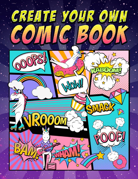 Create Your Own Comic Book: 100 Blank Comic Book Templates for Adults, Teens & Kids: Unicorn Cover 2834