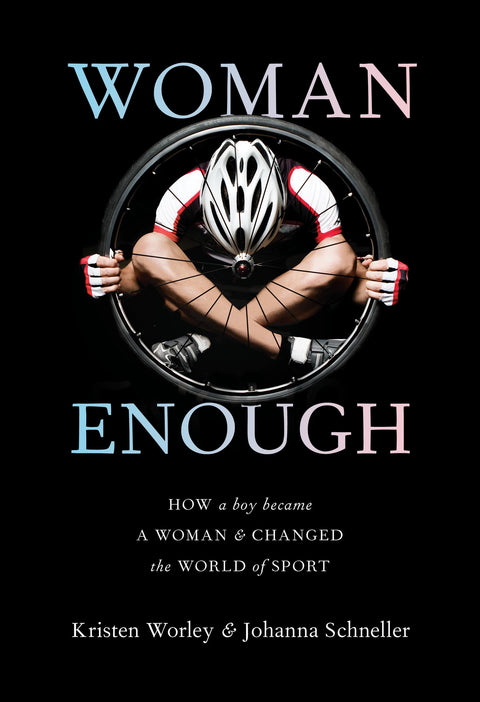 Woman Enough : Comment un garçon est devenu une femme et a changé le monde du sport