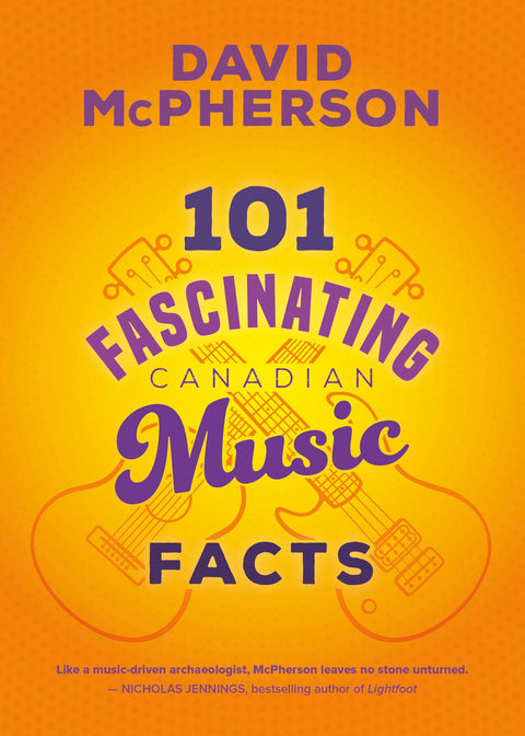 101 faits fascinants sur la musique canadienne