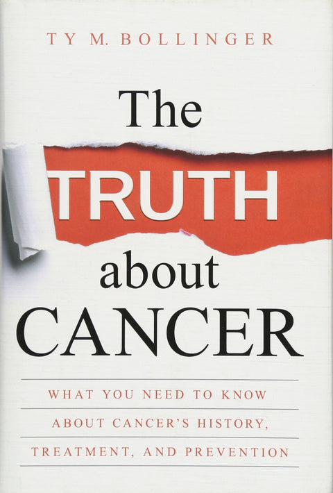 La vérité sur le cancer : ce que vous devez savoir sur l’histoire du cancer, son traitement et sa prévention