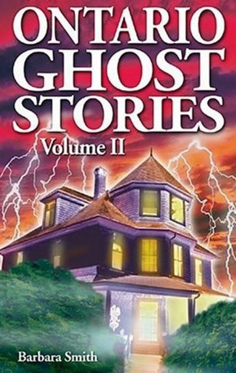 Histoires de fantômes de l’Ontario : volume II