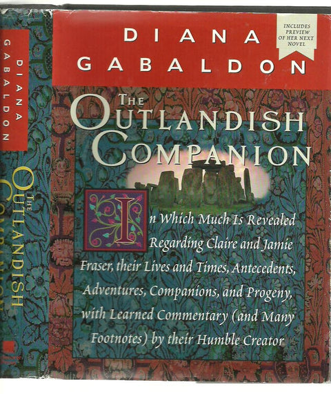 The Outlandish Companion: In Which Much Is Revealed Regarding Claire and Jamie Fraser, Their Lives and Times, Antecedents, Adventures, Companions and ... (and Many Footnotes) by their Humble Creator