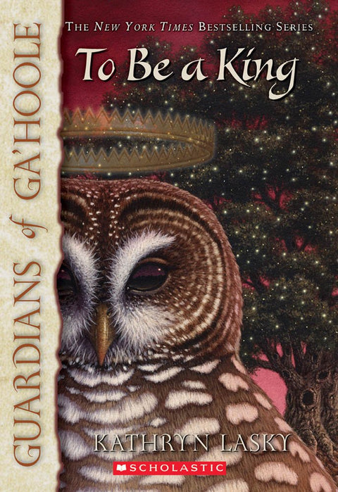 Être roi (Les Gardiens de Ga'Hoole, tome 11)