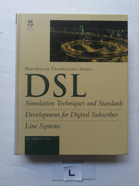 Dsl: Simulation Techniques and Standards Development for Digital Subscriber Line Systems