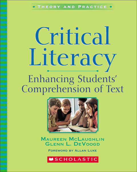 Critical Literacy: Enhancing Students' Comprehension of Text