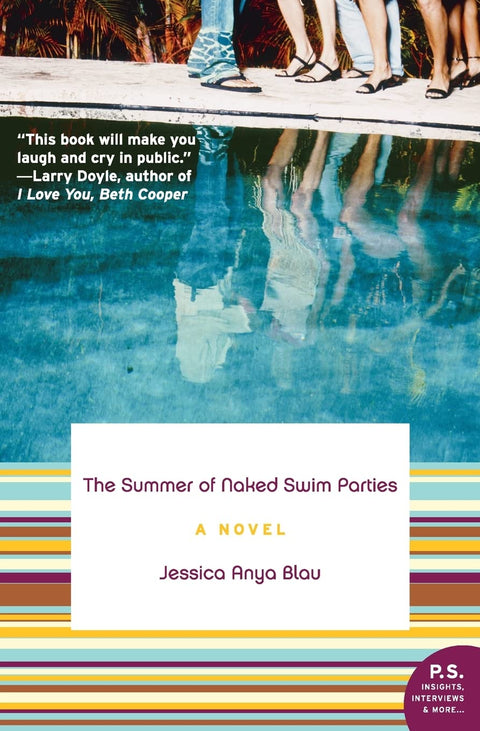 The Summer of Naked Swim Parties: A Novel (P.S.)