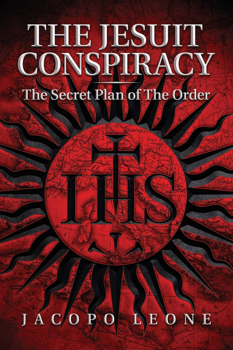 La conspiration jésuite : Le plan secret de l'Ordre