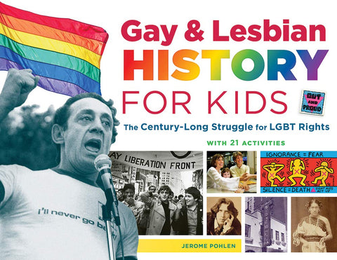 Histoire des personnes gais et lesbiennes pour les enfants : La lutte de tout un siècle pour les droits LGBT, avec 21 activités