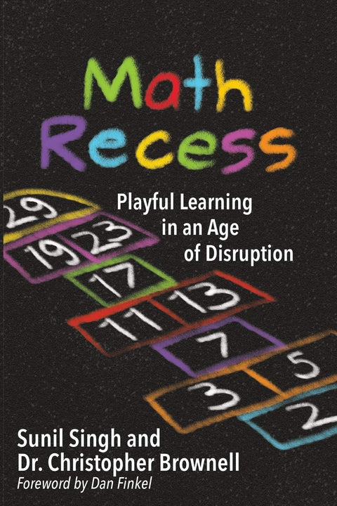 Math Recess: Playful Learning in an Age of Disruption