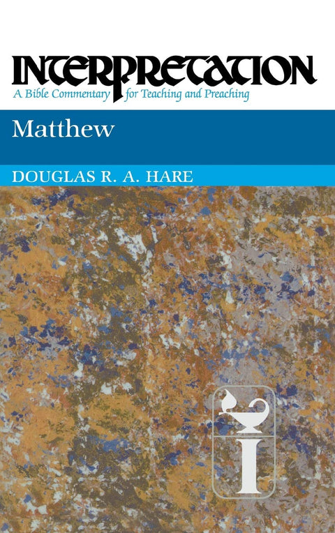 Matthieu : Interprétation : Un commentaire biblique pour l'enseignement et la prédication