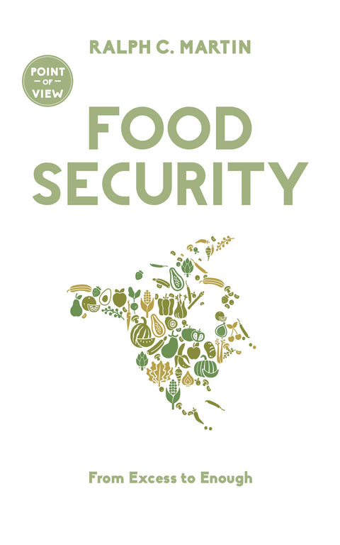 Food Security: From Excess to Enough (Point of View, 9)
