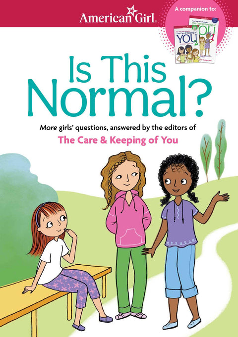 Est-ce normal : encore plus de questions de filles, avec les réponses des rédactrices de *The Care & Keeping of You*