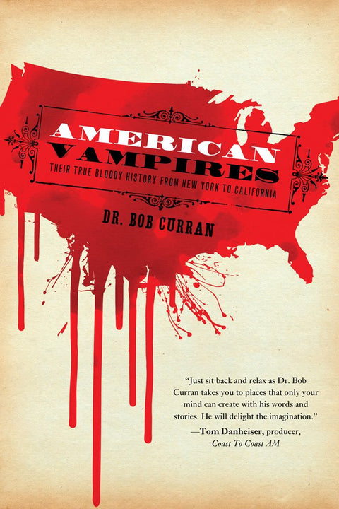 Les vampires américains : leur véritable histoire sanglante, de New York à la Californie
