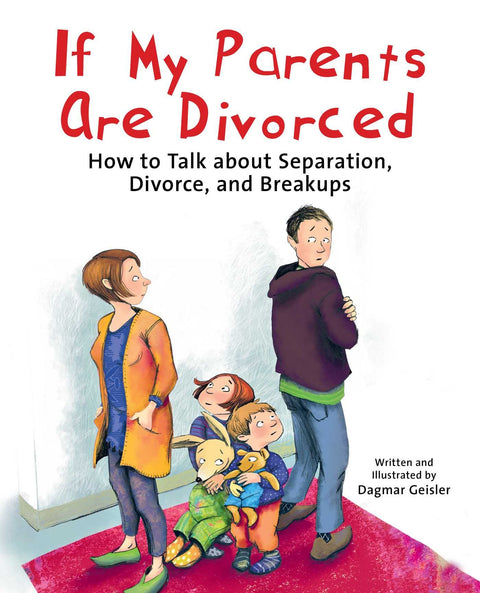 Si mes parents sont divorcés : comment parler de séparation, de divorce et de rupture