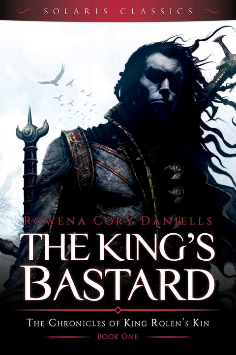 The King's Bastard (The Chronicles of King Rolen's Kin (Solaris Classics))