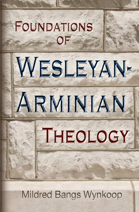 Fondements de la théologie wesleyenne-arminienne